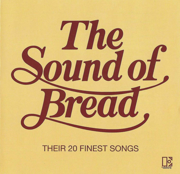 The Sound Of Bread (Their 20 Finest Songs)